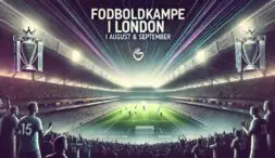 Kampprogram - Fodboldkampe i London